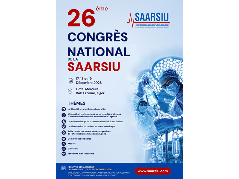 26ème Congrès National de la SAARSIU (  Société Algérienne d'Anesthésie Réanimation Soins intensifs et Urgences) Les 17-19 December 2026 à 📌Hôtel Mercure Bab Ezzouar (Alger)